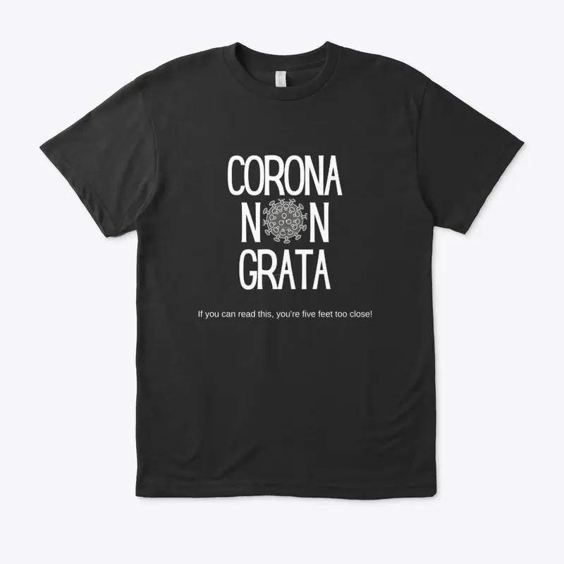 Corona Non Grata  - Too Close!