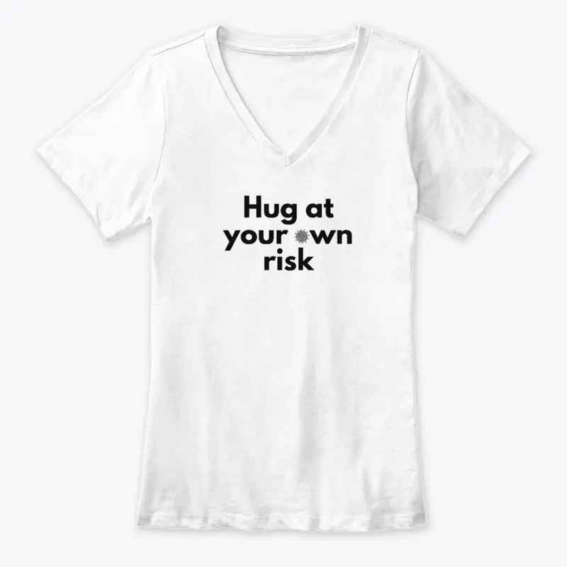 Hug at your own risk