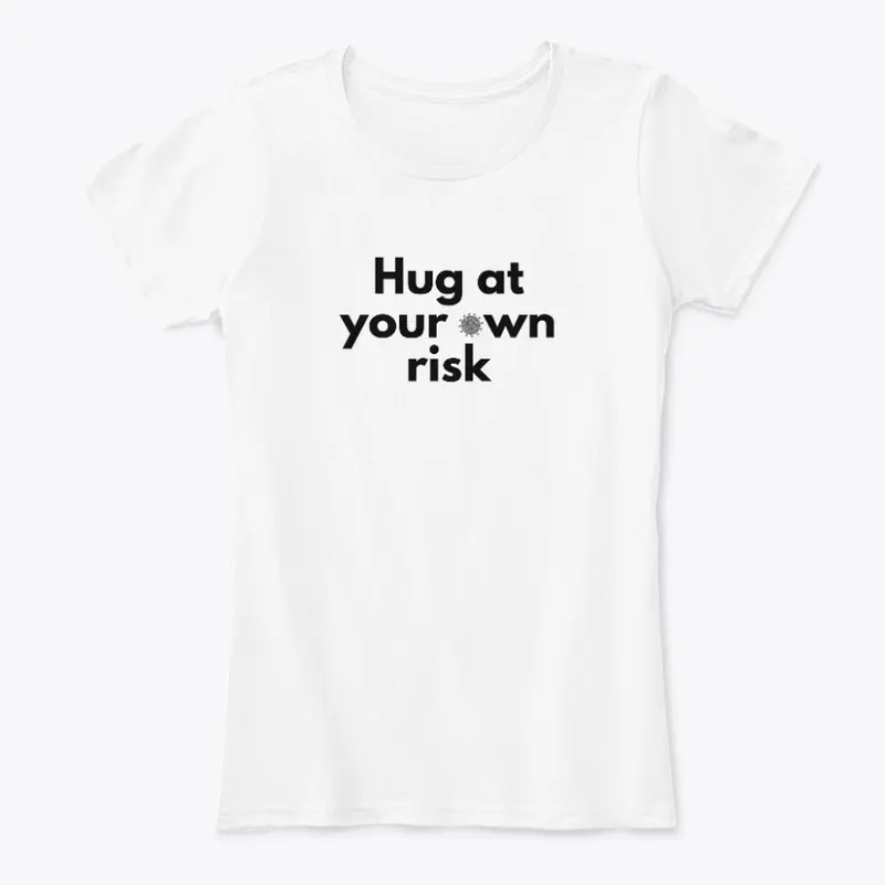 Hug at your own risk